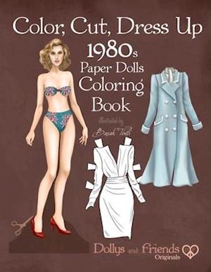Color, Cut, Dress Up 1980s Paper Dolls Coloring Book, Dollys and Friends Originals
