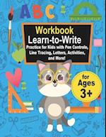 Workbook Learn-to-Write Practice for Kids with Pen Controle, Line Tracing, Letters, Activities, and More!