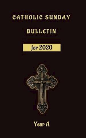 Catholic Sunday Bulletin for 2020 Year a