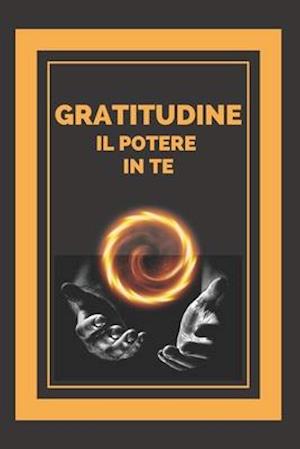 Gratitudine Il Potere in Te