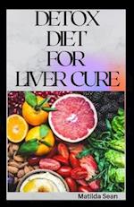 Detox Diet for Liver Cure