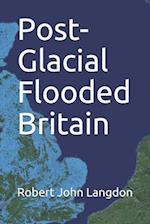 Post-Glacial Flooded Britain