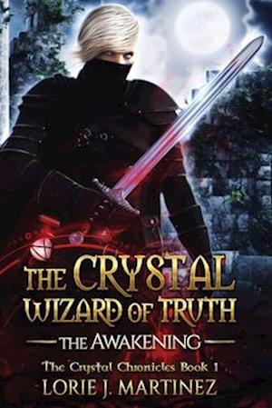 The Crystal Wizard of Truth: The Crystal Chronicles