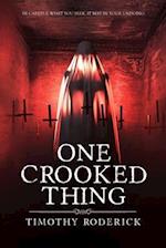 One Crooked Thing