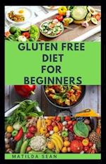 Gluten Free Diet for Beginners