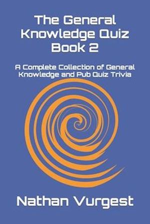 The General Knowledge Quiz Book 2