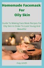 Homemade Facemask For Oily Skin