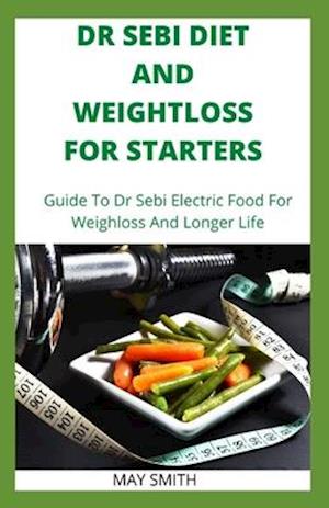 Dr Sebi Diet and Weightloss for Starters