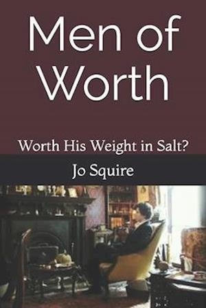 Men of Worth: Worth His Weight in Salt?