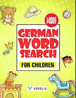 German Word Search for Children: Large Print German Activity Book with Word Search Puzzles for Kids and Beginners 