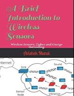 A Brief Introduction to Wireless Sensors