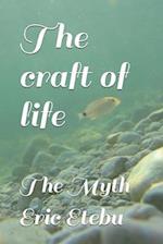 The craft of life