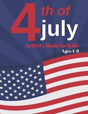 4th of July Activity Book for Kids Ages 4-8