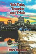 Tuk-Tuks, Temples and Trials: 18 Enlightening Days in Cambodia 