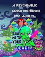 A Psychedelic Coloring Book For Adults