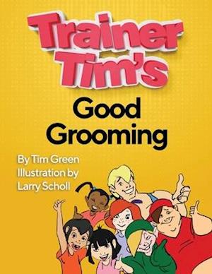 Trainer Tim's Good Grooming