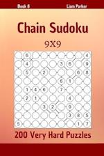 Chain Sudoku - 200 Very Hard Puzzles 9x9 Book 8