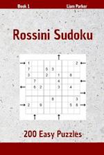 Rossini Sudoku - 200 Easy Puzzles Book 1