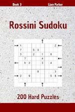 Rossini Sudoku - 200 Hard Puzzles Book 3
