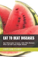 Eat to Beat Diseases