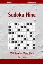 Sudoku Mine - 200 Hard to Very Hard Puzzles Book 3