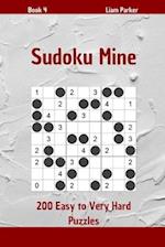 Sudoku Mine - 200 Easy to Very Hard Puzzles Book 4