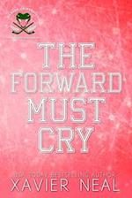 The Forward Must Cry: A New Adult Romantic Comedy 