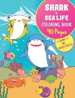 SHARK & SEA LIFE Coloring Book + BONUS MAZES PUZZLE