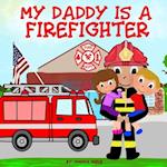 My Daddy is a Firefighter