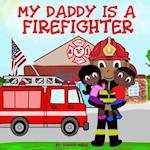 My Daddy is a Firefighter