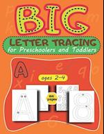 BIG Letter Tracing for Preschoolers and Toddlers ages 2-4