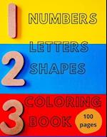 Numbers, Letters, Shapes Coloring Book.