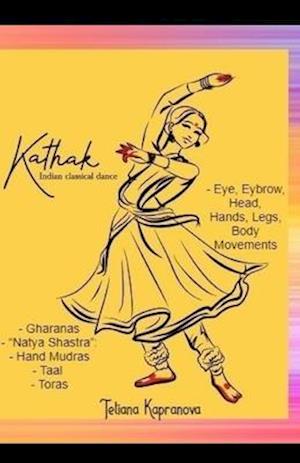 Kathak - Indian Classical Dance