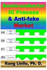 Semiconductor IC process and anti-fake market