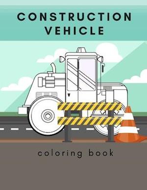 Construction Vehicle Coloring Book