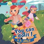 You Can Do It: A Benny & Jenny Bunny Adventure 