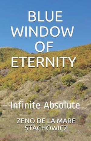 Blue Window of Eternity: Infinite Abssolute