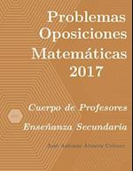 Problemas resueltos de Oposiciones de Matemáticas año 2017