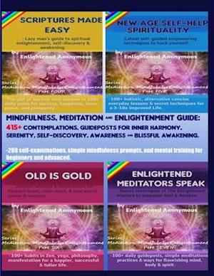 Mindfulness, Meditation & Enlightenment Guide: 415+ contemplations, guideposts for inner harmony, serenity, self-discovery, awareness & Blissful awake