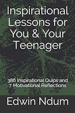 Inspirational Lessons for You & Your Teenager