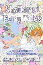 Shattered Fairy Tales