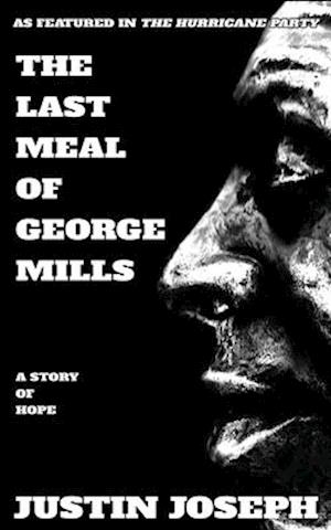 The Last Meal of George Mills