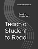 Teach a Student to Read