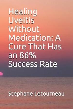 Healing Uveitis Without Medication