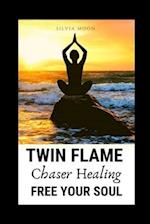 Twin Flame Chaser Healing