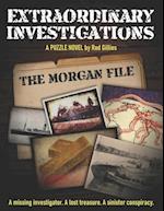 Extraordinary Investigations: The Morgan File: A Puzzle Novel 