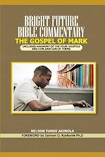 Bright Future Bible Commentary on the Gospel of Mark