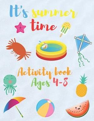 It's summer time Activity book Ages 4-8