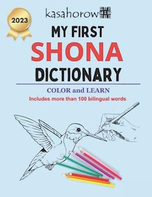 My First Shona Dictionary: Colour and Learn Shona