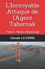 L'Incroyable Attaque de l'Agent Tabernak